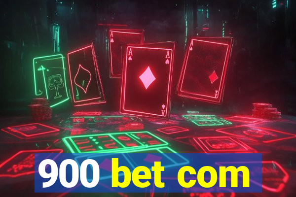 900 bet com